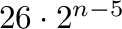 $26\cdot 2^{n-5}$
