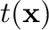 $t(\mathbf x)$