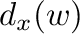 $d_{x}(w)$
