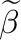 $\widetilde{\beta}$