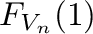 $F_{V_n}(1)$
