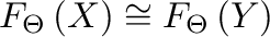 $F_{\Theta }\left( X\right)
\cong F_{\Theta }\left( Y\right) $